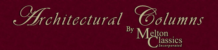 Architectural Columns By Melton Classics